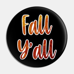 Fall Y’all — colorful + white outline Pin