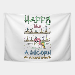 Happy Like a Unicorn at a Horn Store Tapestry