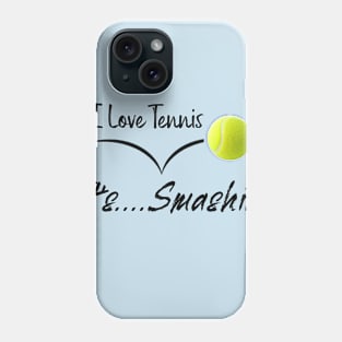 Tennis is Smashing Phone Case