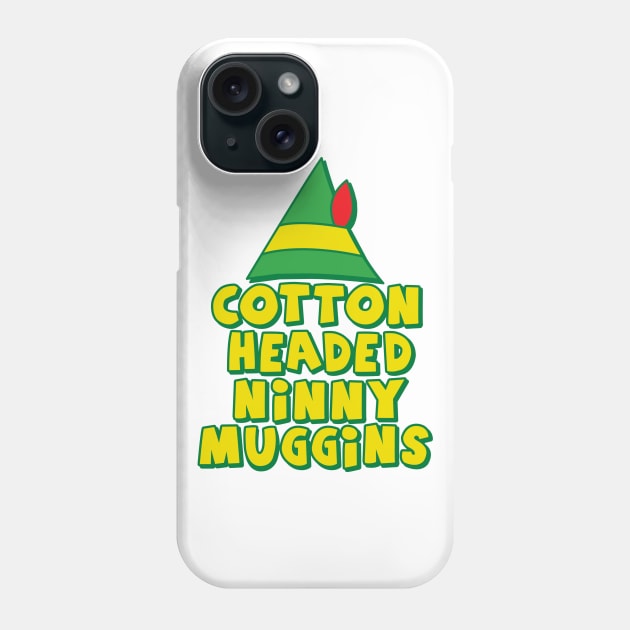 Cotton Headed Ninny Muggins Phone Case by DetourShirts