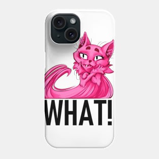 WHAT! Phone Case