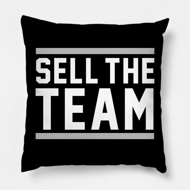 Sell The Team Pillow by BodinStreet