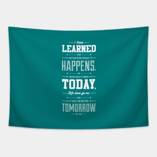 Lab No. 4 I've Learned That No Matter Maya Angelou Inspirational Quote Tapestry