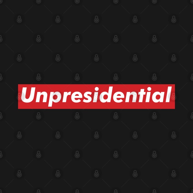 Unpresidential by stuffbyjlim