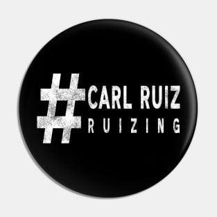 #Ruizing Carl Ruiz Pin