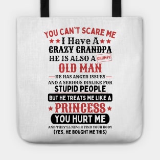 You Can't Scare Me I Have A Crazy Grandpa Tote