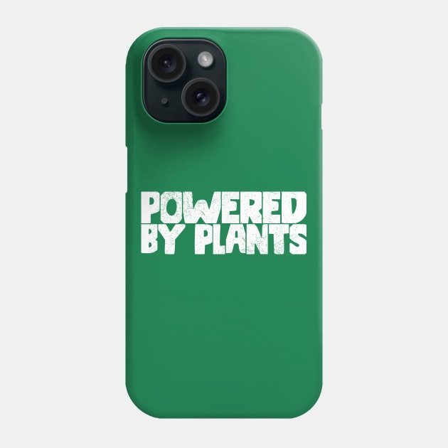 Powered By Plants Phone Case by Zen Cosmos Official