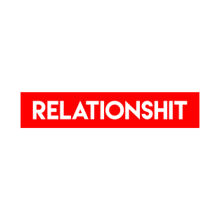 Relationshit T-Shirt