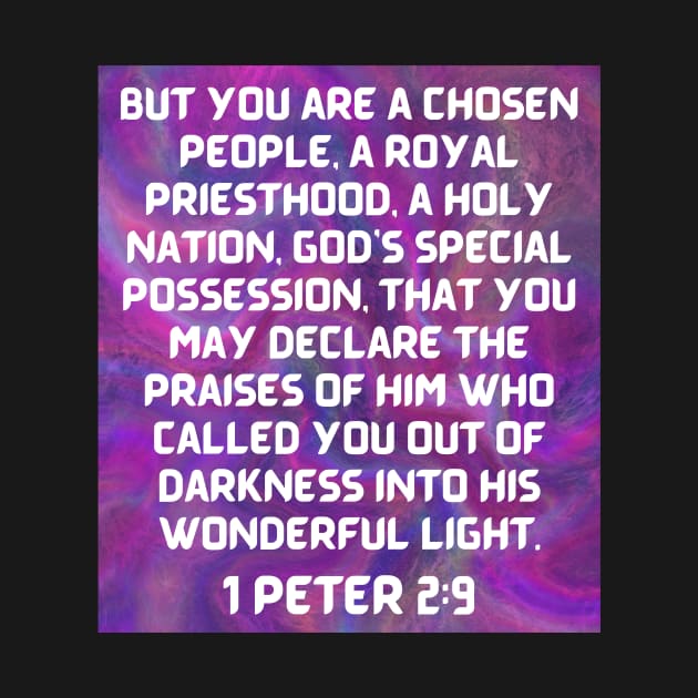 Bible Verse 1 Peter 2:9 by Prayingwarrior