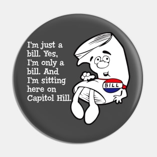 I'm just a bill... Pin