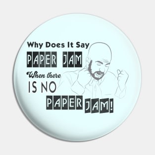 Paper Jam Office Space Monday Problems Pin