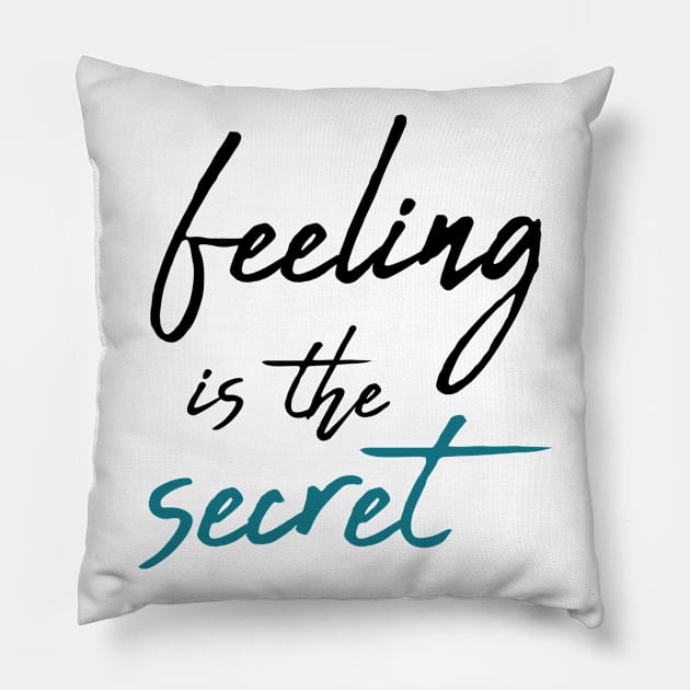 Feeling is the secret - Neville Goddard manifesting Pillow by Manifesting123