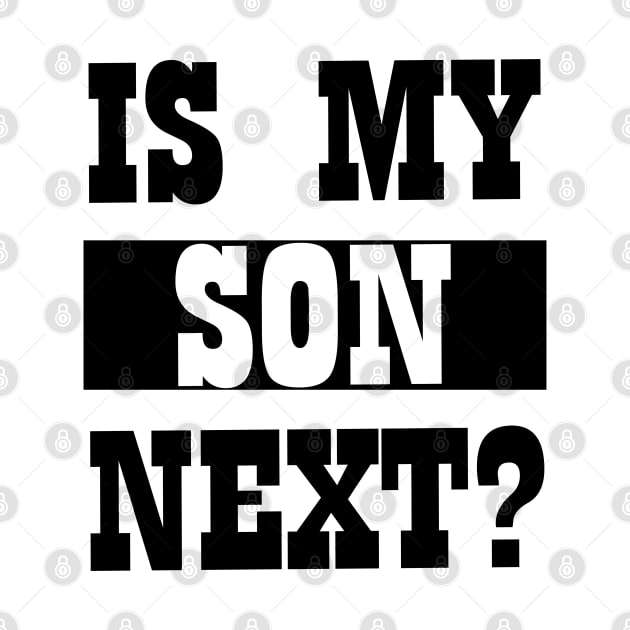 is my son next by bratshirt