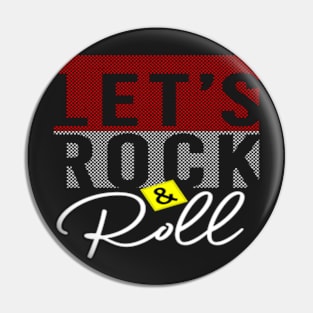 LET'S ROCK & ROLL DESIGN GIFTS Pin