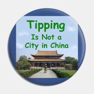 Tipping is not a city in China Pin