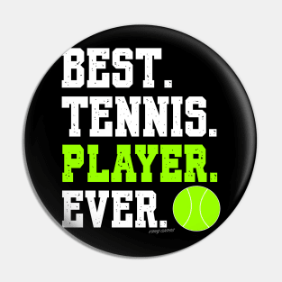 BEST TENNIS PLAYER EVER Pin