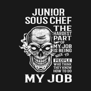 Junior Sous Chef T Shirt - The Hardest Part Gift Item Tee T-Shirt