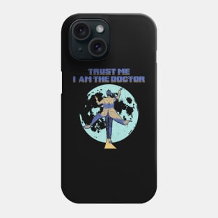 Trust Me I am The Doctor Phone Case