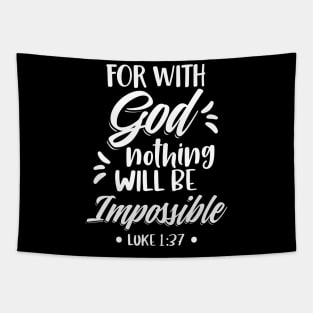 For With God Nothing Will Be Impossible Christian Bible Verse Tapestry