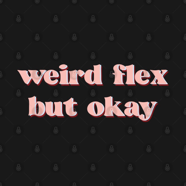 weird flex but ok by TheMeddlingMeow