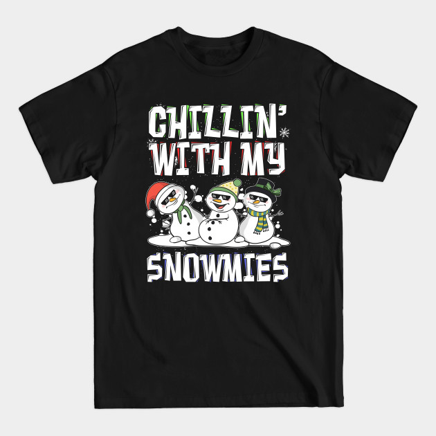 Discover Chillin With My Snowmies Snowman Funny Ugly Christmas - Ugly Christmas - T-Shirt