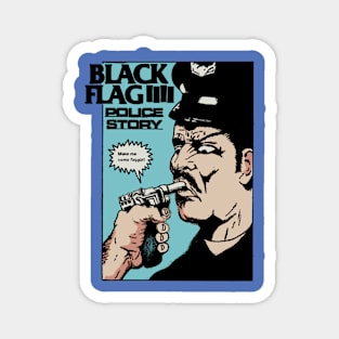 Black flag police story Magnet