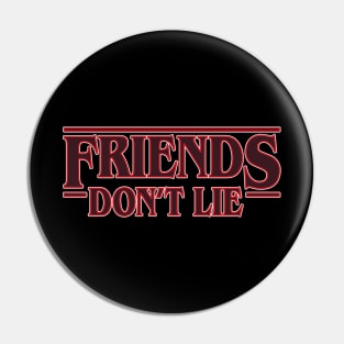 Friends don't lie quote Stranger Things Pin