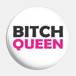 Bitch Queen Pin