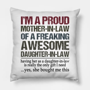 I'm A Proud Mother-In-Law Of A Freaking Awesome Daughter In Law Pillow