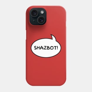 "Shazbot!" Word Balloon Phone Case