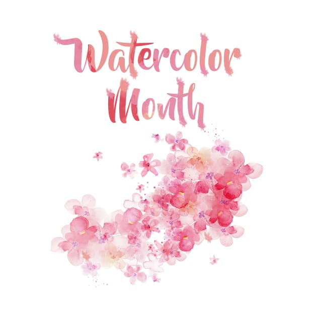 Watercolor Month T-shirt , I Love Watercolor Paiting Flowers by Fersan