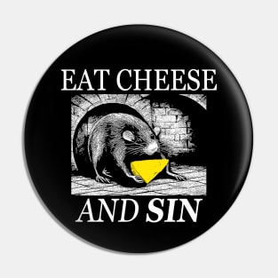 Eat cheese and sin Pin