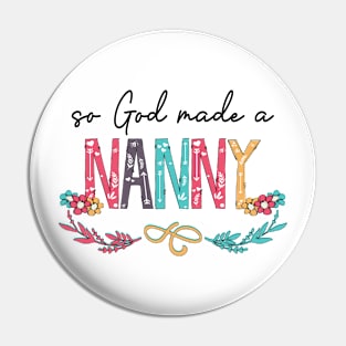 So God Made A Nanny Happy Mother's Day Pin