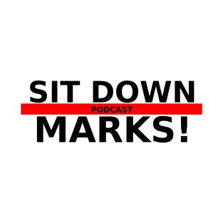 Sit Down Marks! Rumblev2 T-Shirt