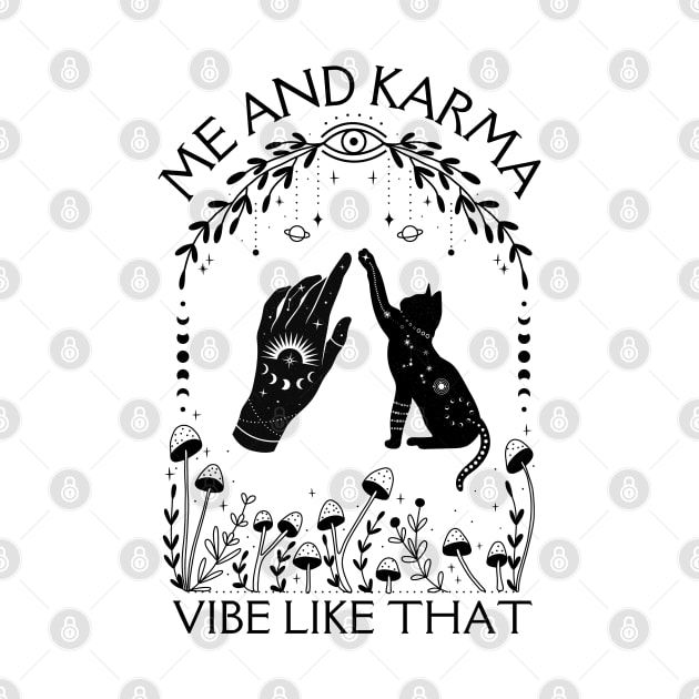 Me And Karma Vibe Like That by fantastico.studio