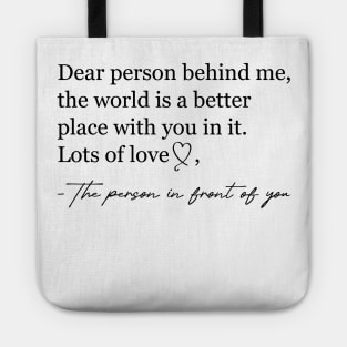 Dear Person Behind Me Tote