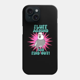 Fluff around and find out! grey cockatiel Phone Case