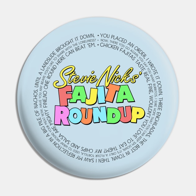 Fajita Roundup - SNL skit inspired, Stevie Nicks' Fajita Round Up Pin by KellyDesignCompany