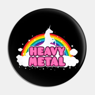 HEAVY METAL! (Funny Unicorn / Rainbow Mosh Parody Design) Pin