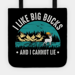 I like Big Bucks And I Cannot Lie Tote