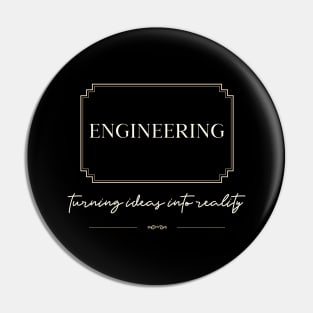 Engineering turning ideas into reality | engineer Pin