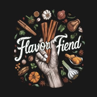Flavor Fiend T-Shirt