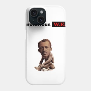 The Notorious W.E.B. (DuBois) Phone Case