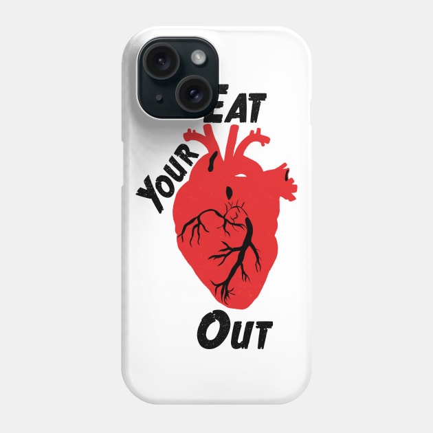 Eat Your Heart Out - Black Text Phone Case by LeanneSimpson