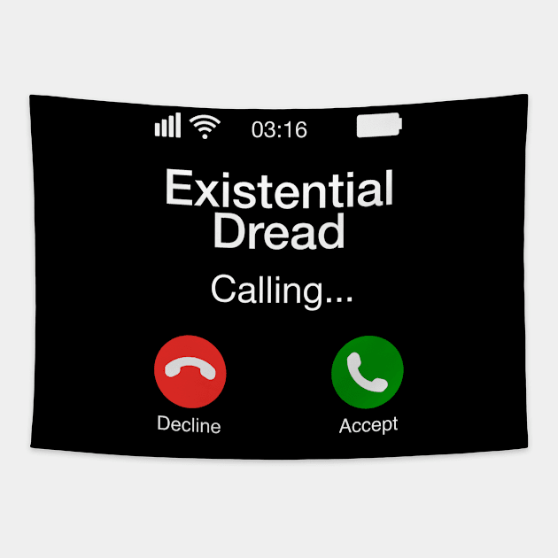 Existential Dread Calling - Funny Philosophy Phone Tapestry by Upsketch