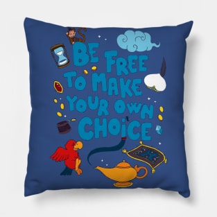 Be Free To Make Your Own Choice Pillow