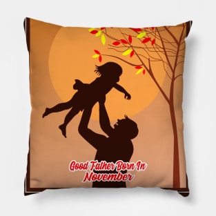 Good Father Born In November Pillow