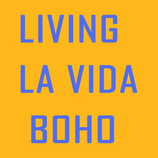 living la vida boho T-Shirt