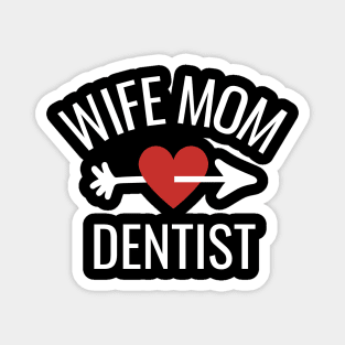 Wife Mom Dentist Gift Idea Magnet