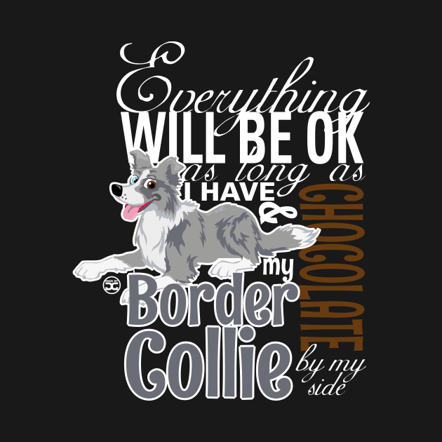 Everything will be ok - BC Merle & Chocolate by DoggyGraphics